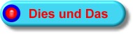 Dies und Das